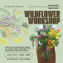 Load image into Gallery viewer, No Rain, No Flowers - A Wildflower Bouquet Arrangement Workshop